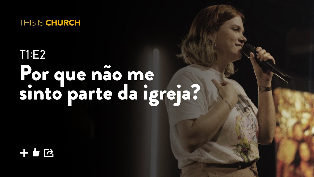 Por que não me sinto parte da igreja? - CAMILE CABAÑAS l THIS IS CHURCH I ZERA
