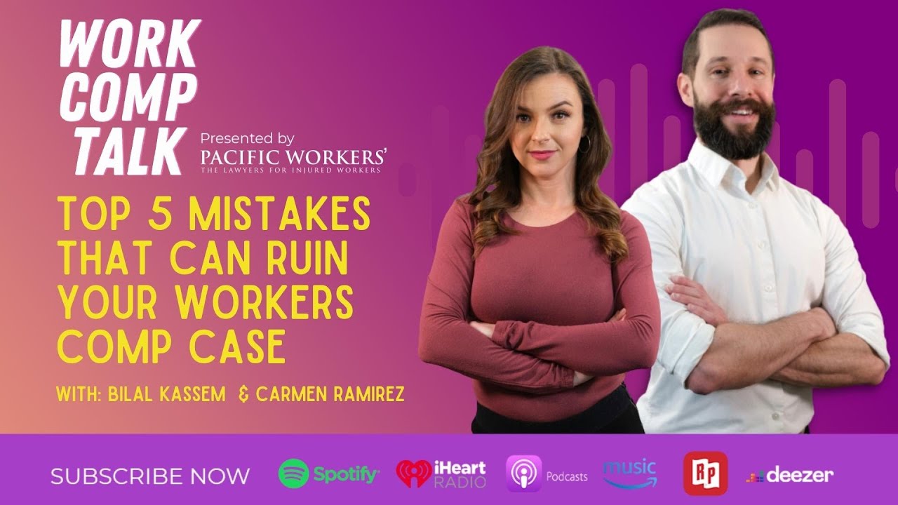 Ep 43 - Top 5 Mistakes that can Ruin Your Workers Comp Case