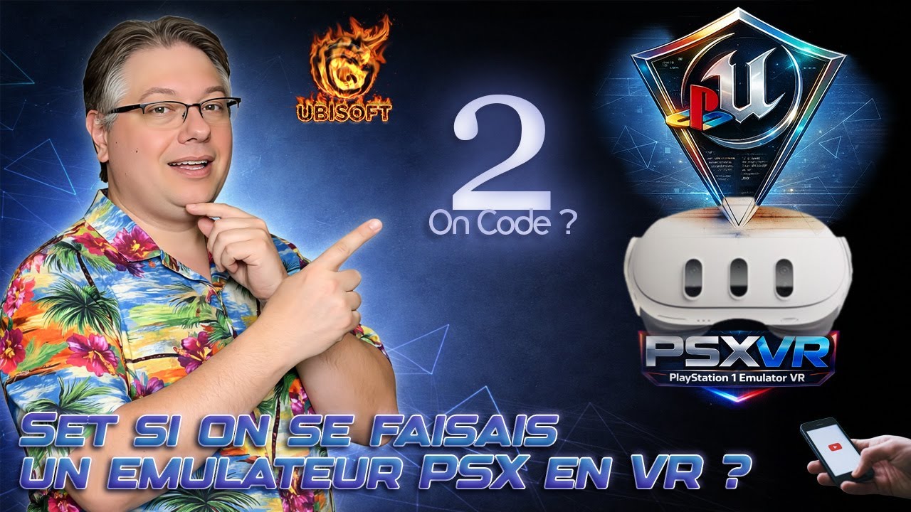 PSX VR — Épisode 2 :  (CD / ISO / GPU / UE5) 📱