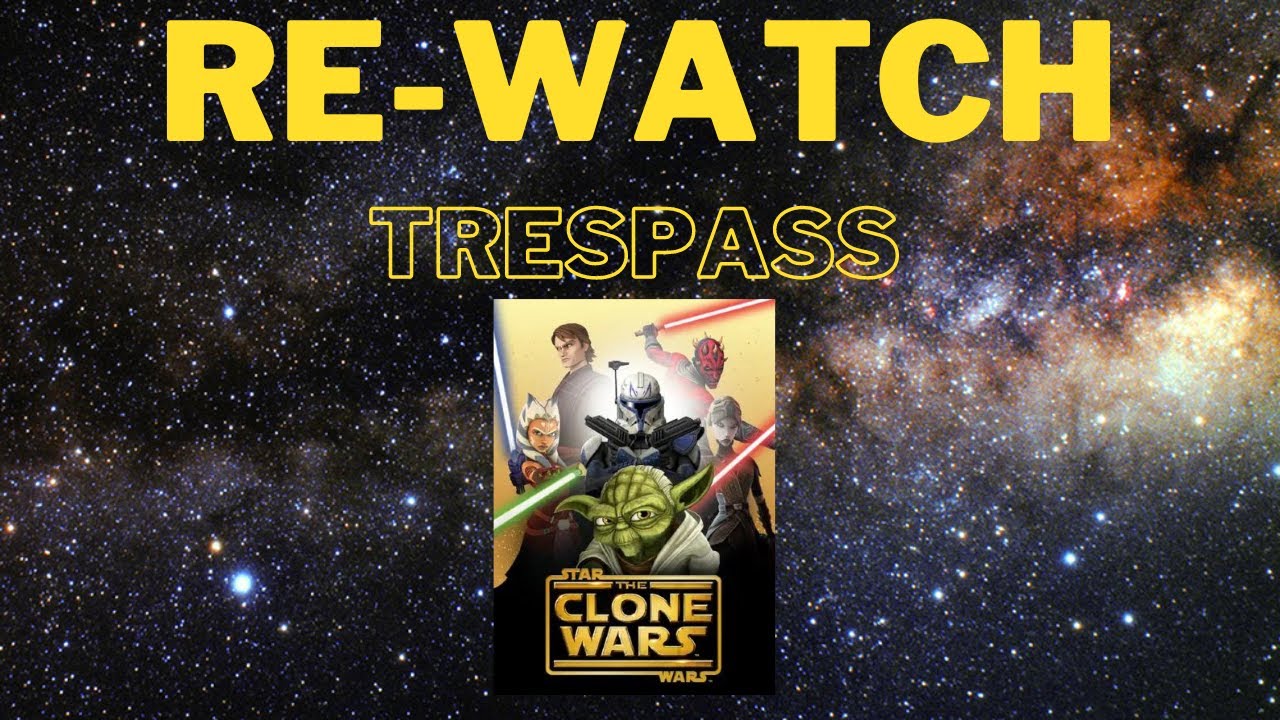 Re-Watch: Trespas