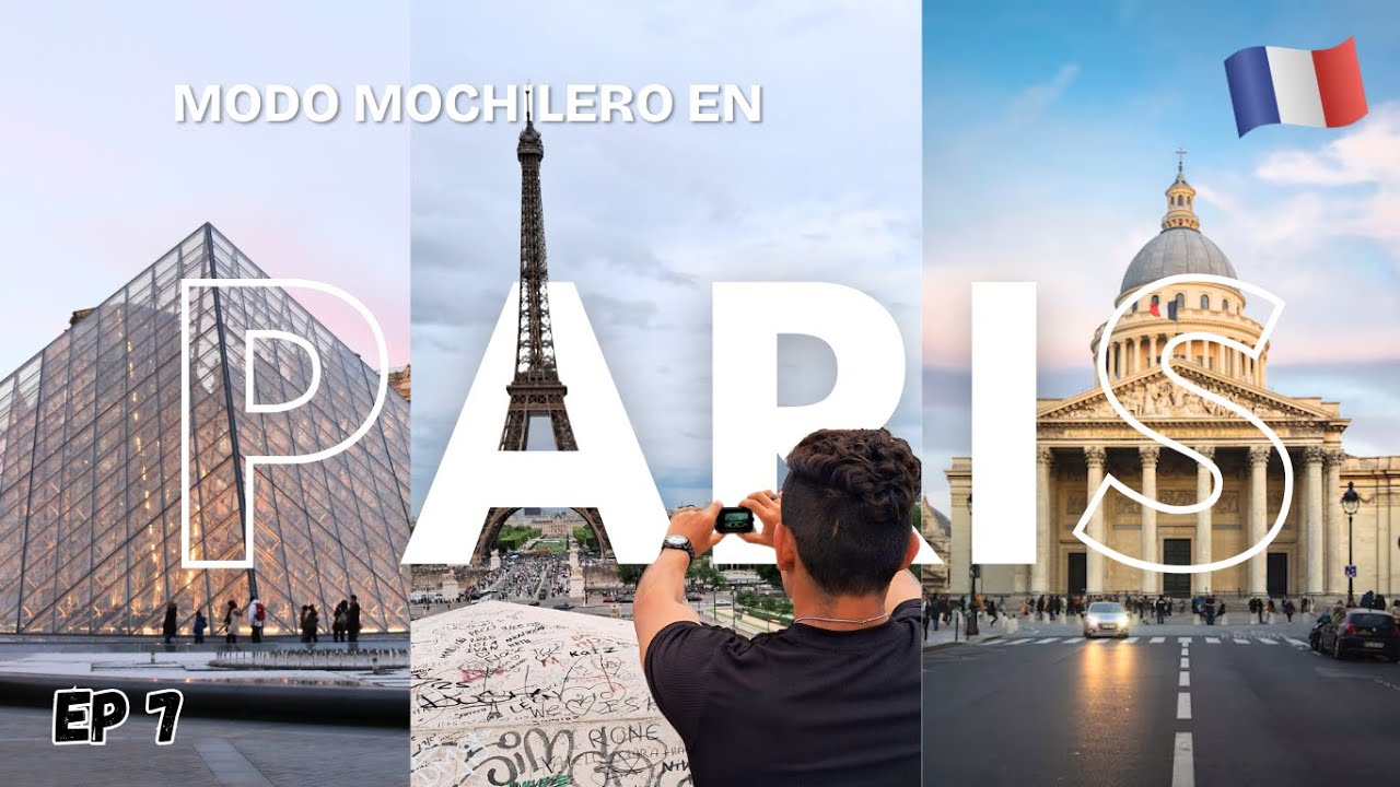 París por primera vez 🇫🇷 | Mochilón por Europa – EP 7