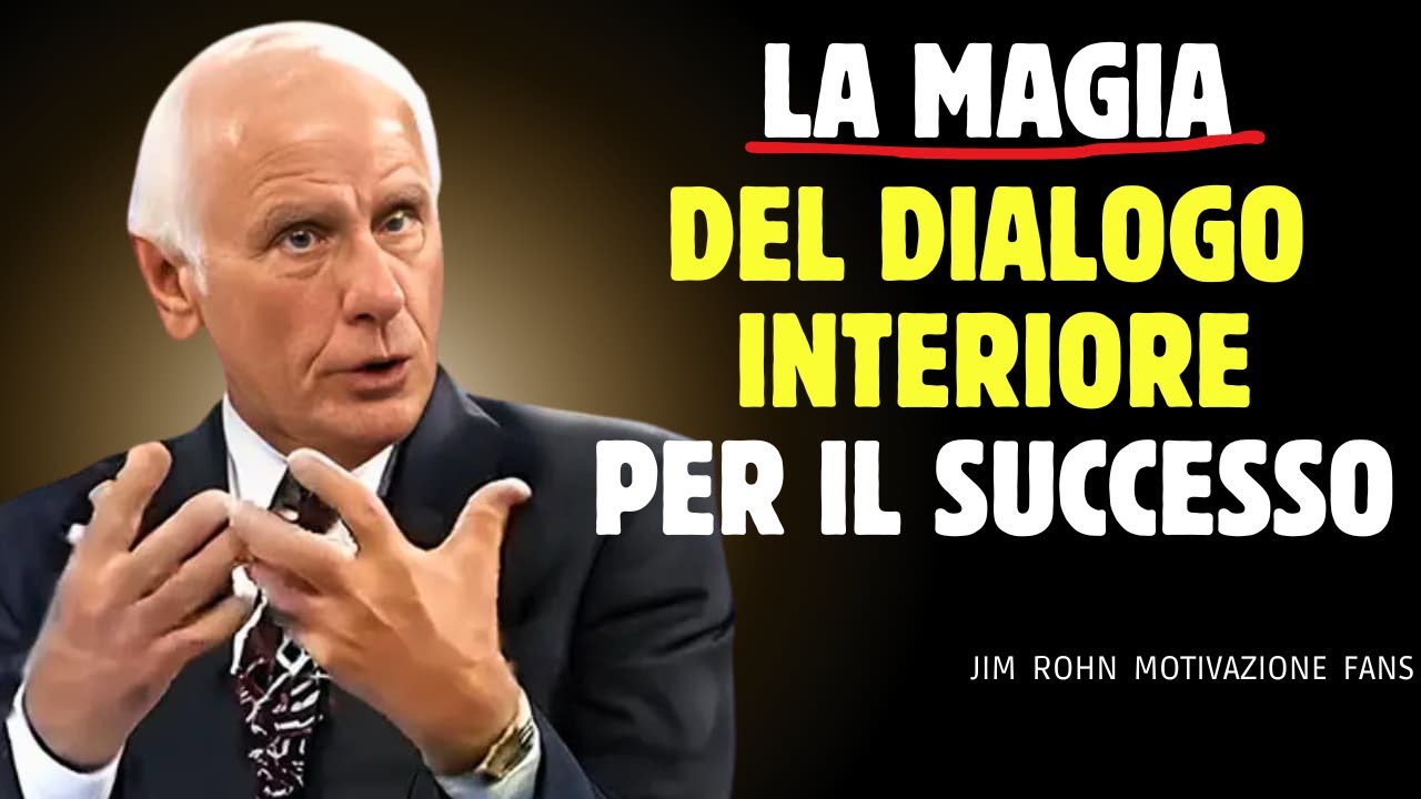 Scopri il Potere del Dialogo Interiore in 21 Giorni | Come Cambiare la Tua Vita da Dentro - Jim Rohn