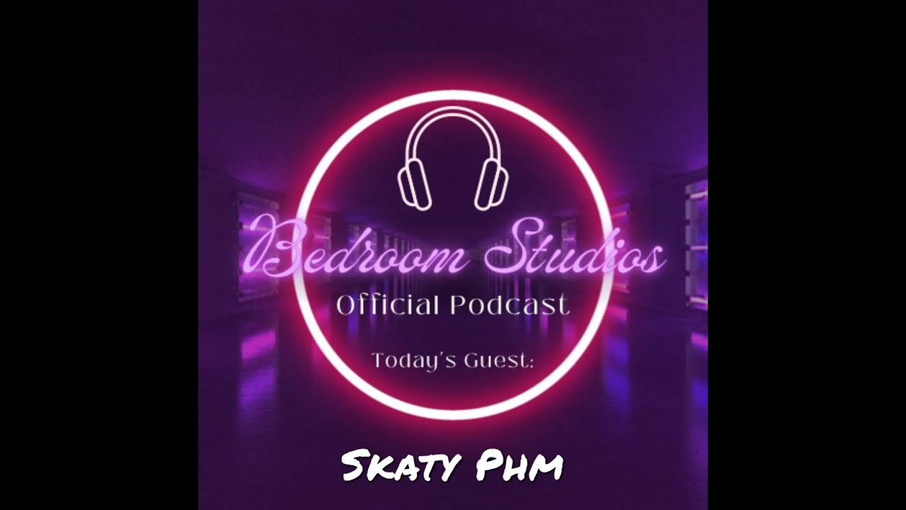 Bedroom Studios Official Podcast - Episode 10: Skaty Phm