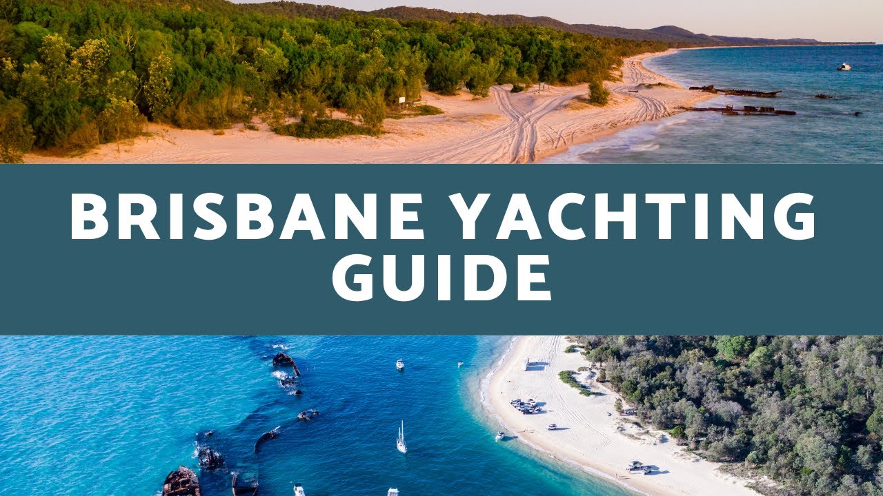 Brisbane Yachting and Sailing Guide - 6 Best Spots to Sail Throughout Australia ⛵
