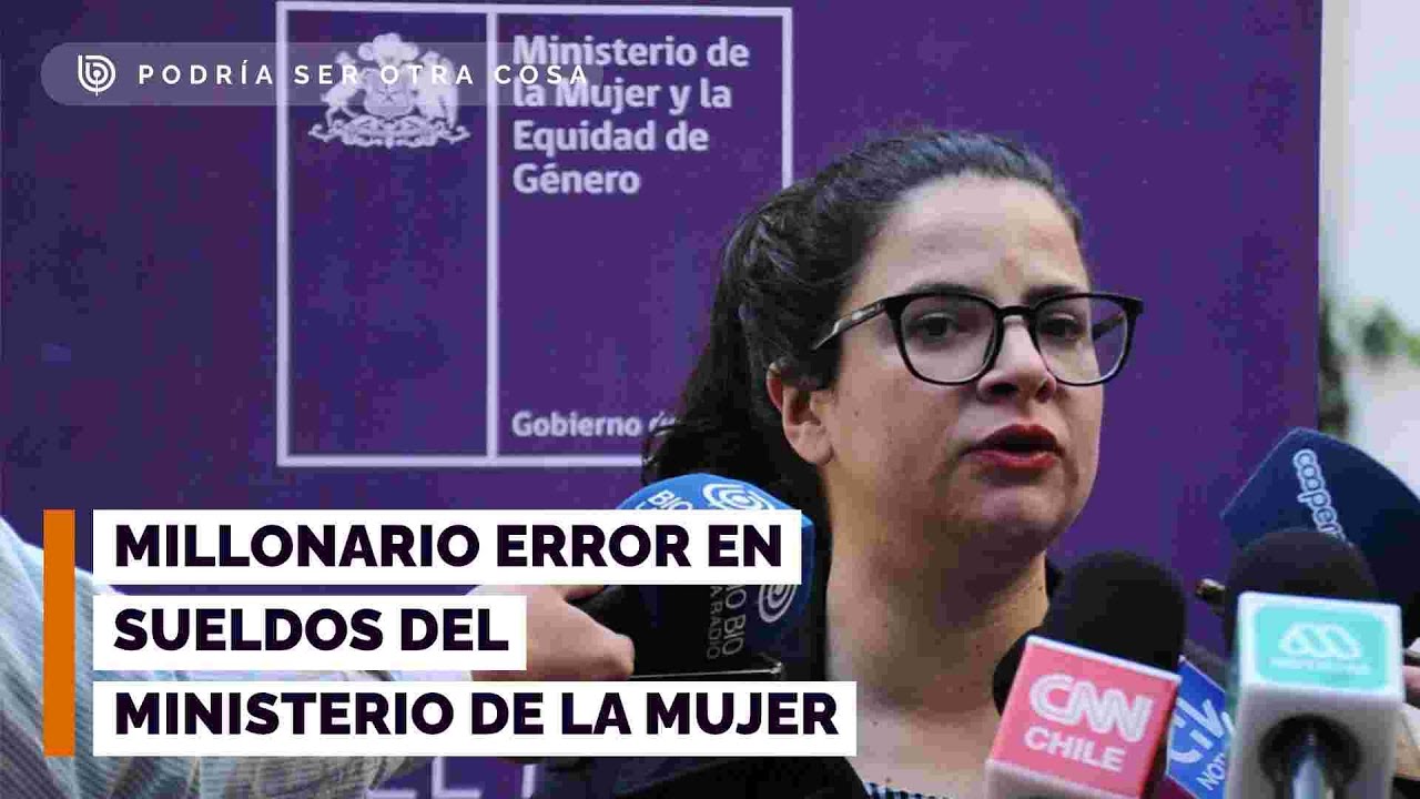 Funcionario recién contratado detectó millonario error en sueldos de Min. de la Mujer desde 2020