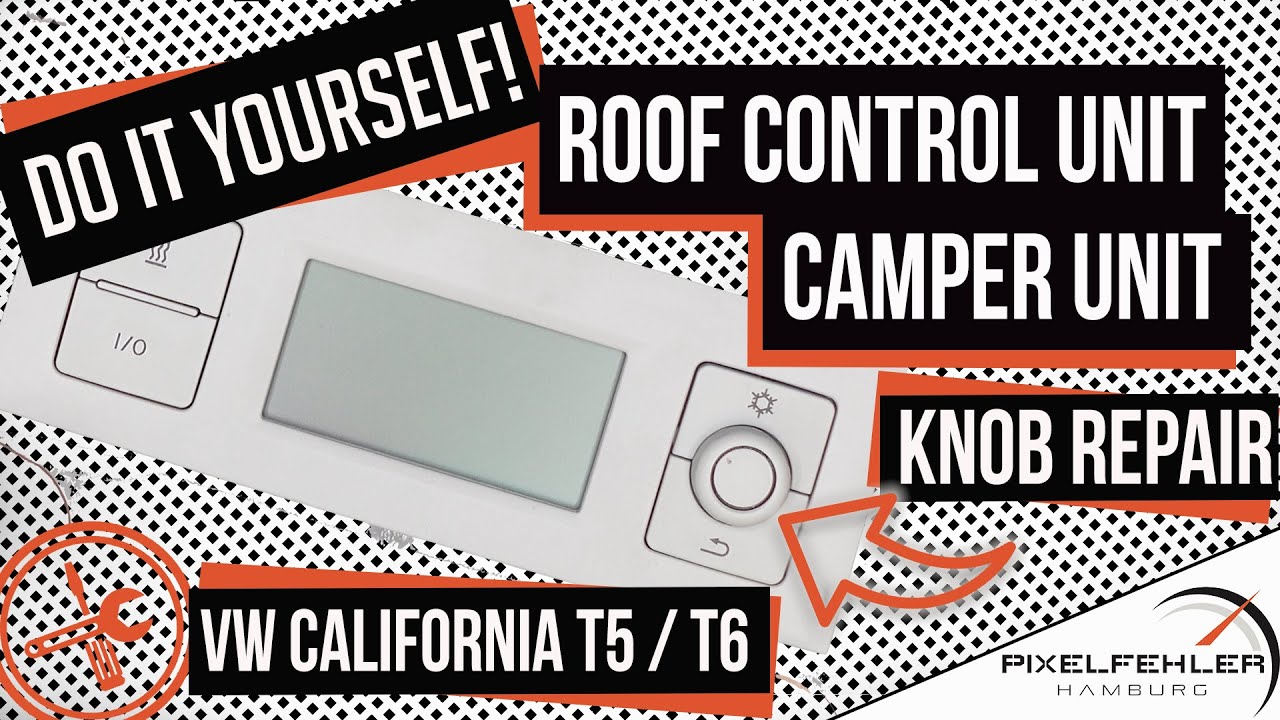 Do it yourself! Roof control unit / Camper Unit repair - VW California T5 / T6 - knob repair