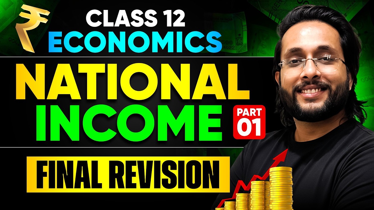 Class 12 Economics | Complete National Income in One Video | Harsh Sir | CBSE Board Exam 2026