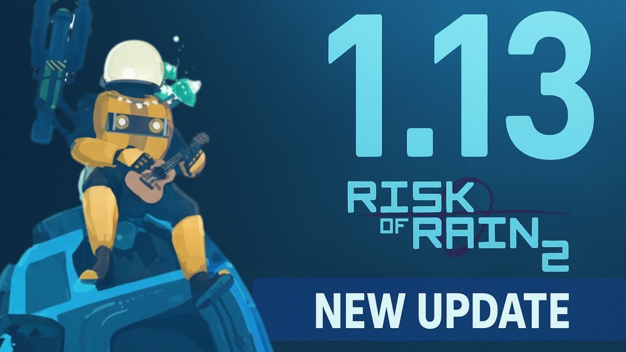 Risk of Rain 2 Update 1.13 &ndash; Alloyed Collective DLC Explained