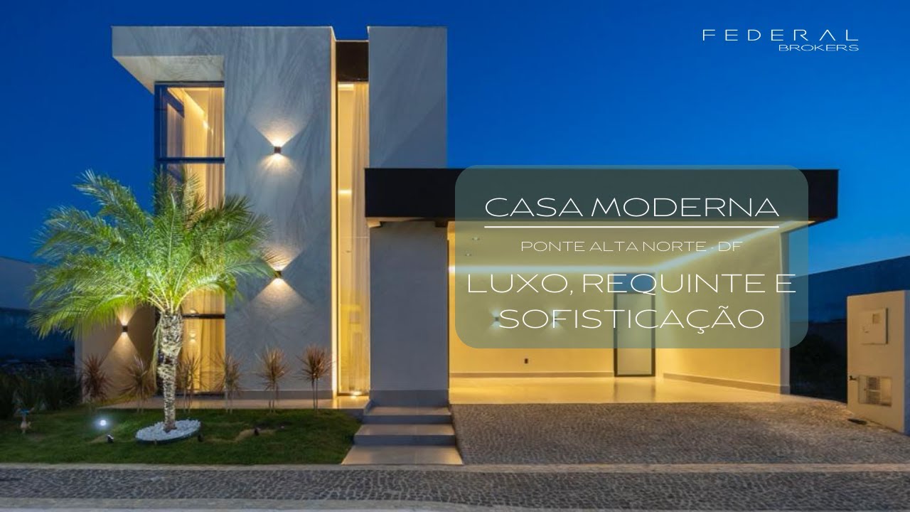 Surpreendente Casa Moderna na Ponte Alta Norte, DF - Assista e se imagine...  @Vandre1978