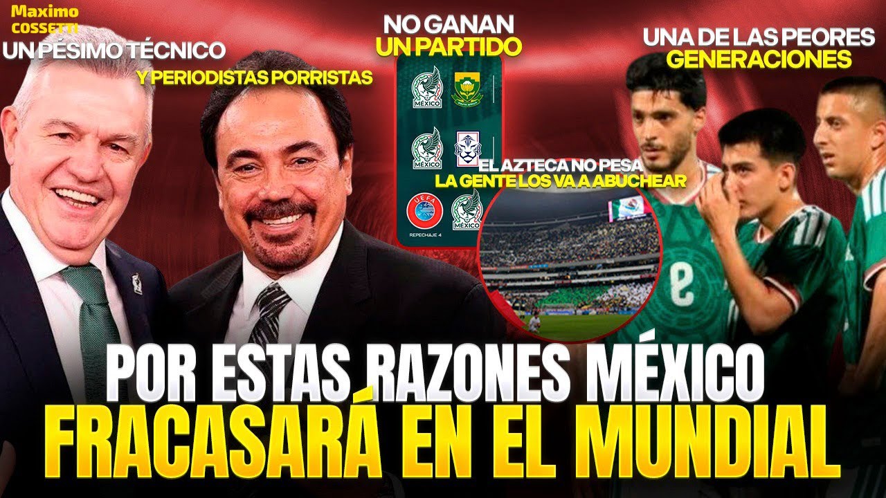 TODAS LAS RAZONES POR LAS CUALES LA SELECCI&Oacute;N MEXICANA VA A FRACASAR EN SU MUNDIAL EN 2026