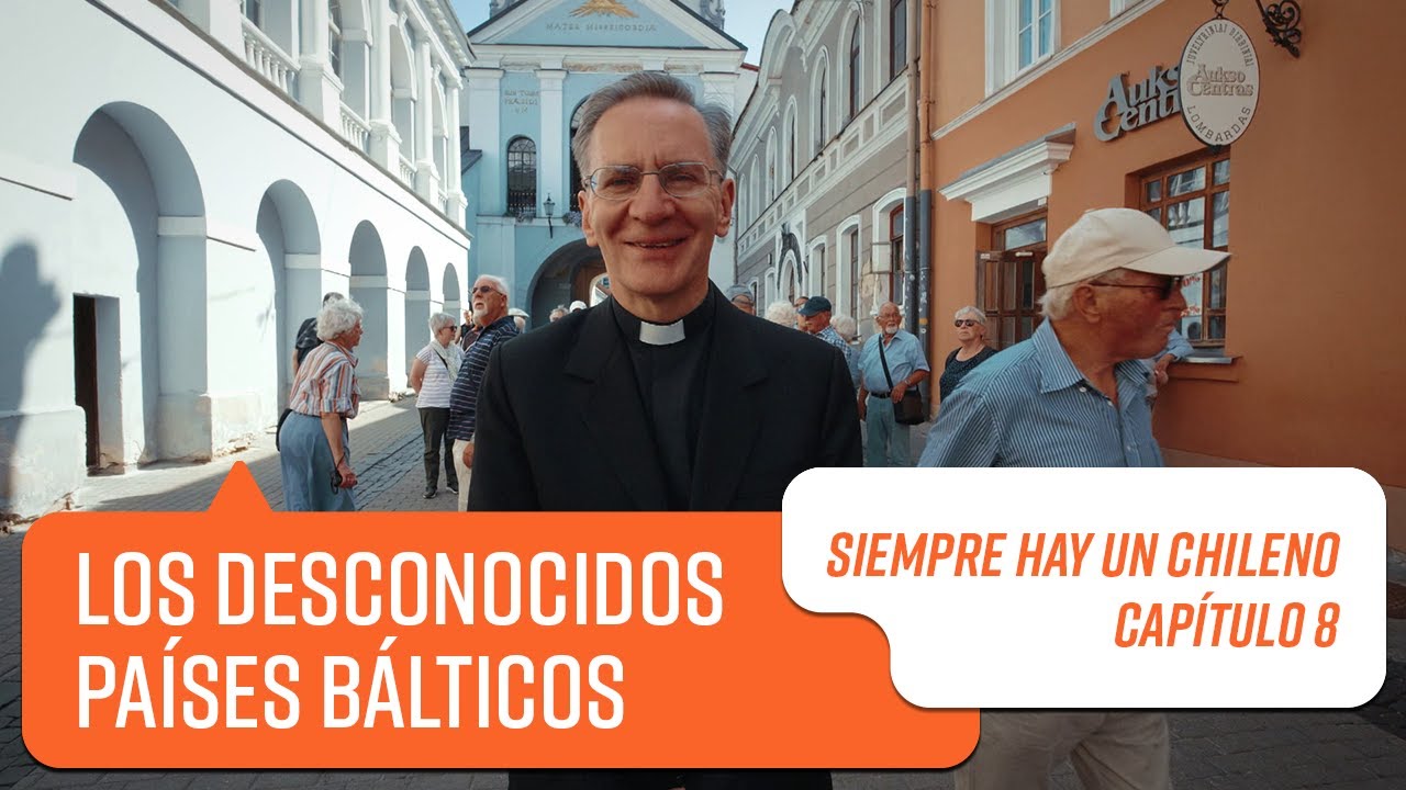 Capítulo 8: Países Bálticos | Siempre hay un chileno 2020