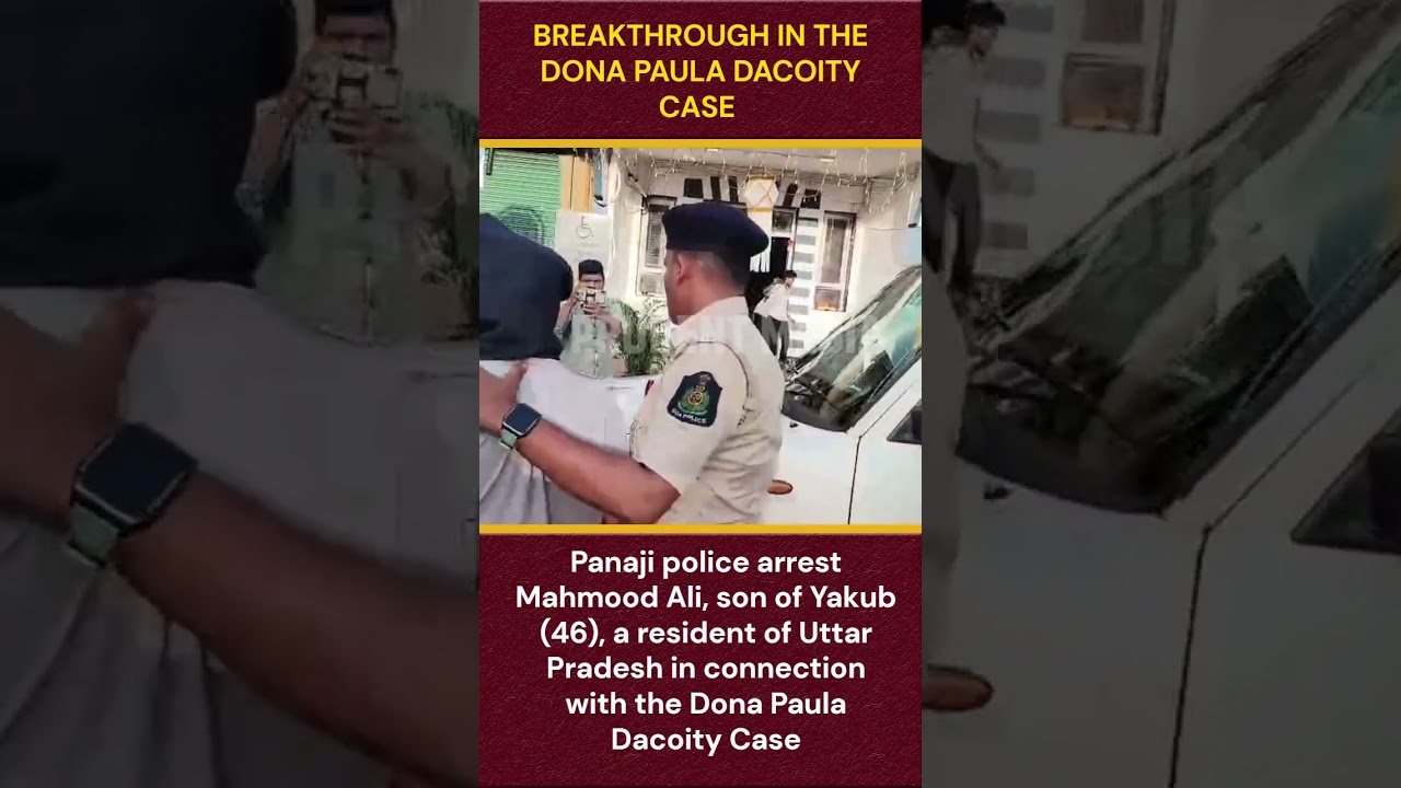 Breakthrough In The Dona Paula Dacoity Case: 1 Arrested