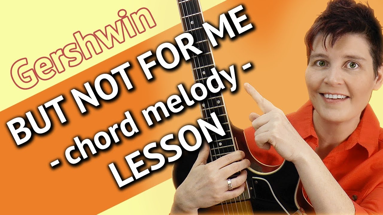 BUT NOT FOR ME Guitar Tutorial -  Guitar Chord Melody Lesson + TAB!