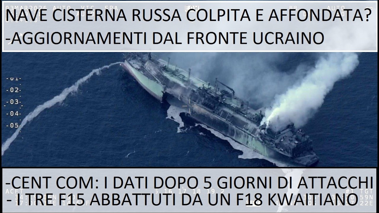 Mediterraneo: Una Nave Cisterna Russa esplode e affonda - Aggiornamenti Ucraina e Iran