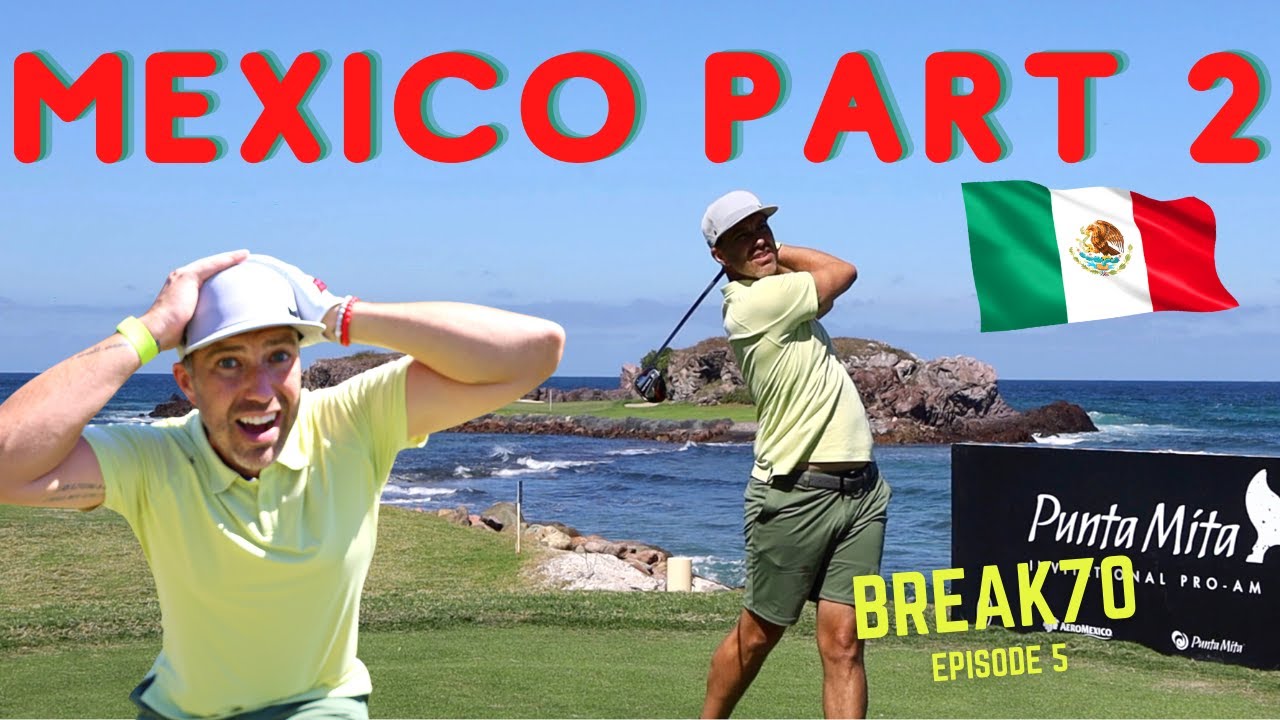 Can I #Break70 In MY SECOND ROUND IN MEXICO?!