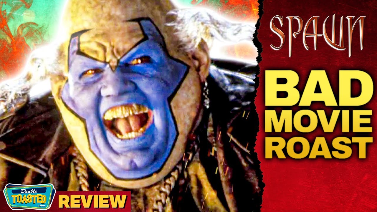 SPAWN - BAD MOVIE REVIEW | Double Toasted