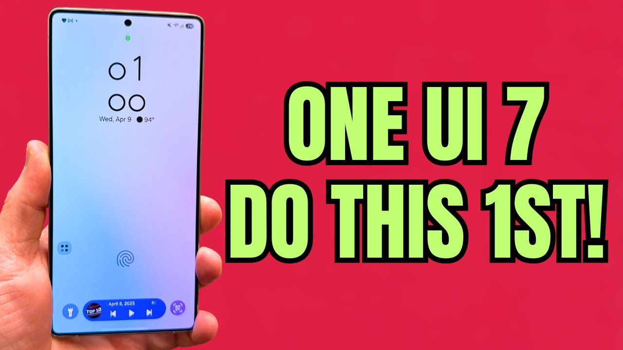 Samsung One UI 7.0 Update For Galaxy Smartphones - First 10 Things To Do!