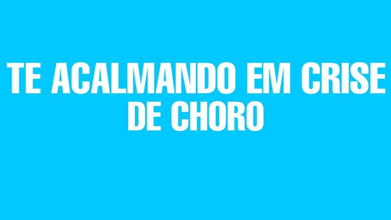 (asmr) TE ACALMANDO em CRISE de CHORO