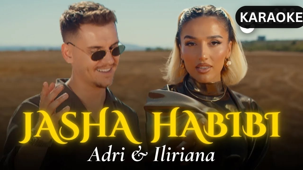 Adri & Iliriana - Jasha Habibi (Karaoke)