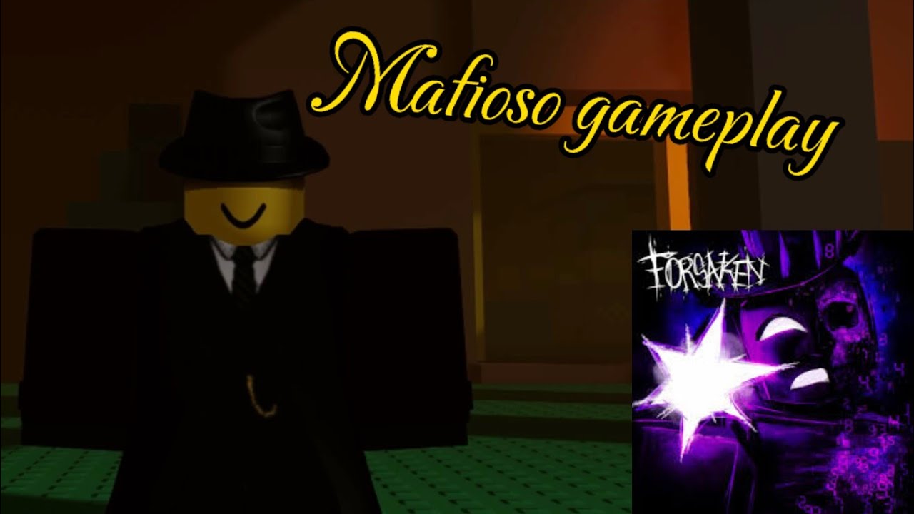 Mafioso Gameplay | Forsaken