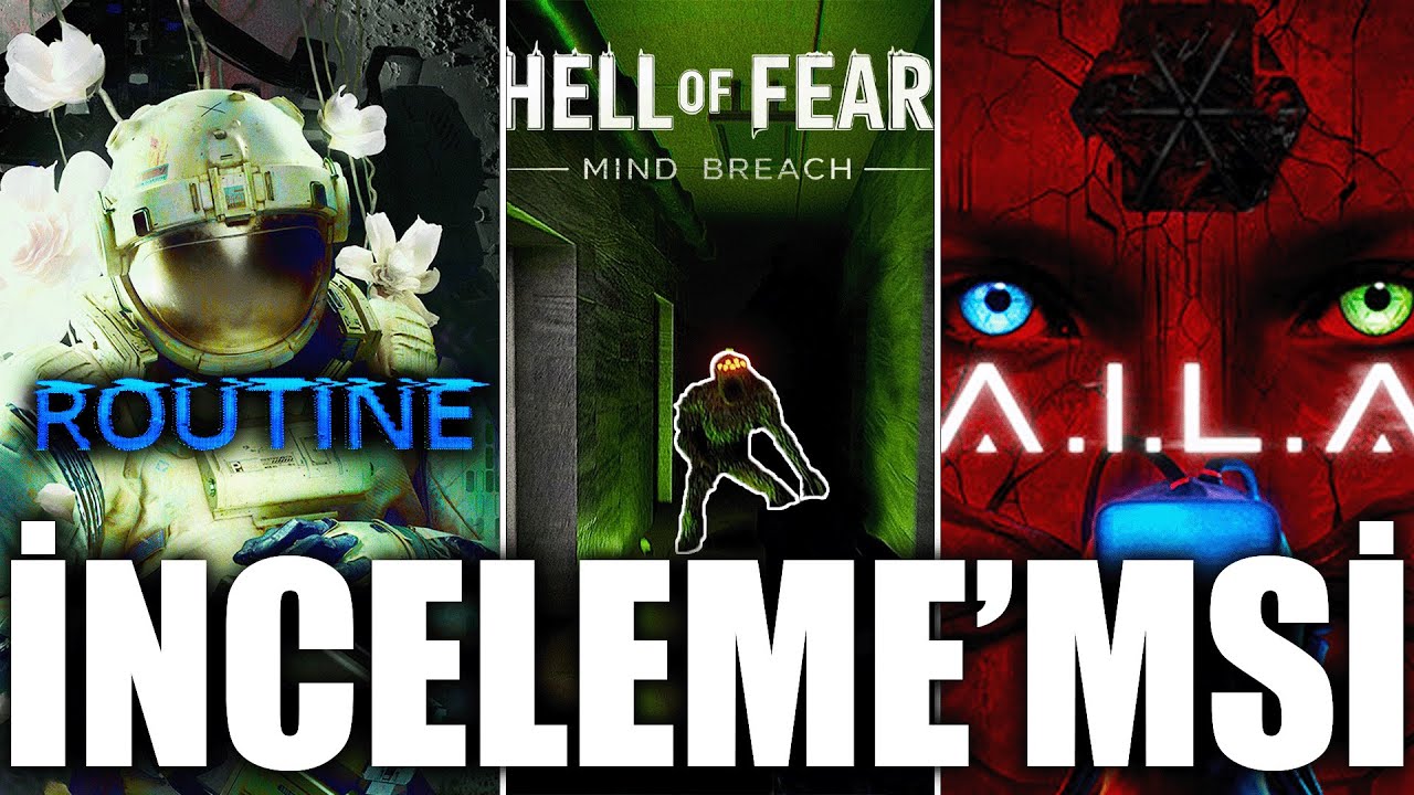 TEK VİDEO 3 OYUN | Routine | HELL OF FEAR: Mind Breach | A.I.L.A | İnceleme'msi
