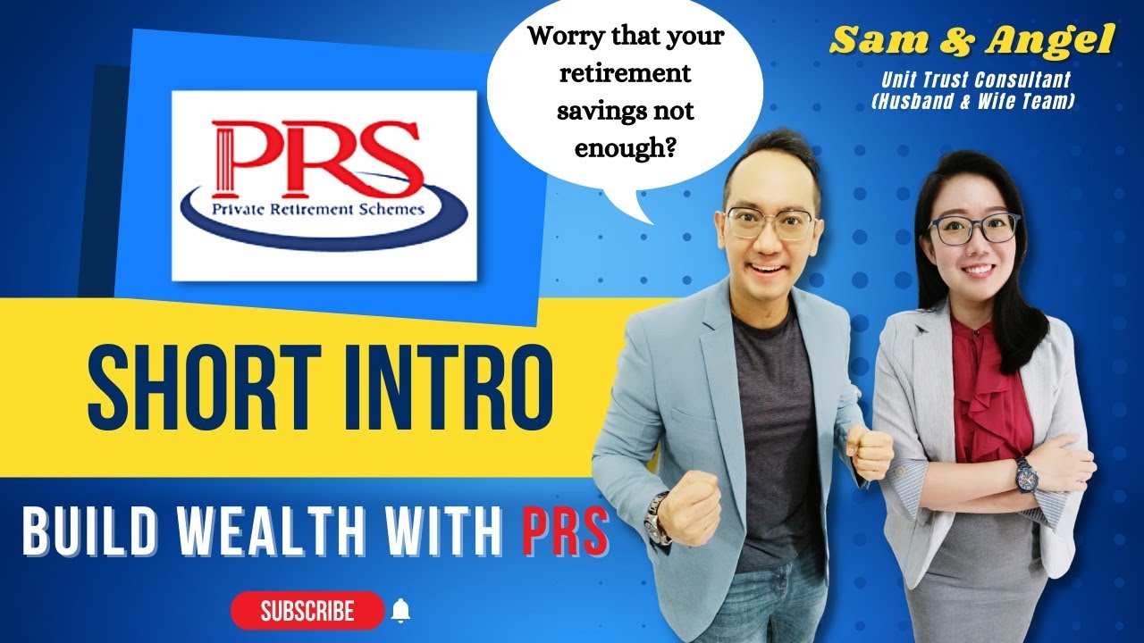 Short Intro about Private Retirement Scheme (PRS) 私人退休计划