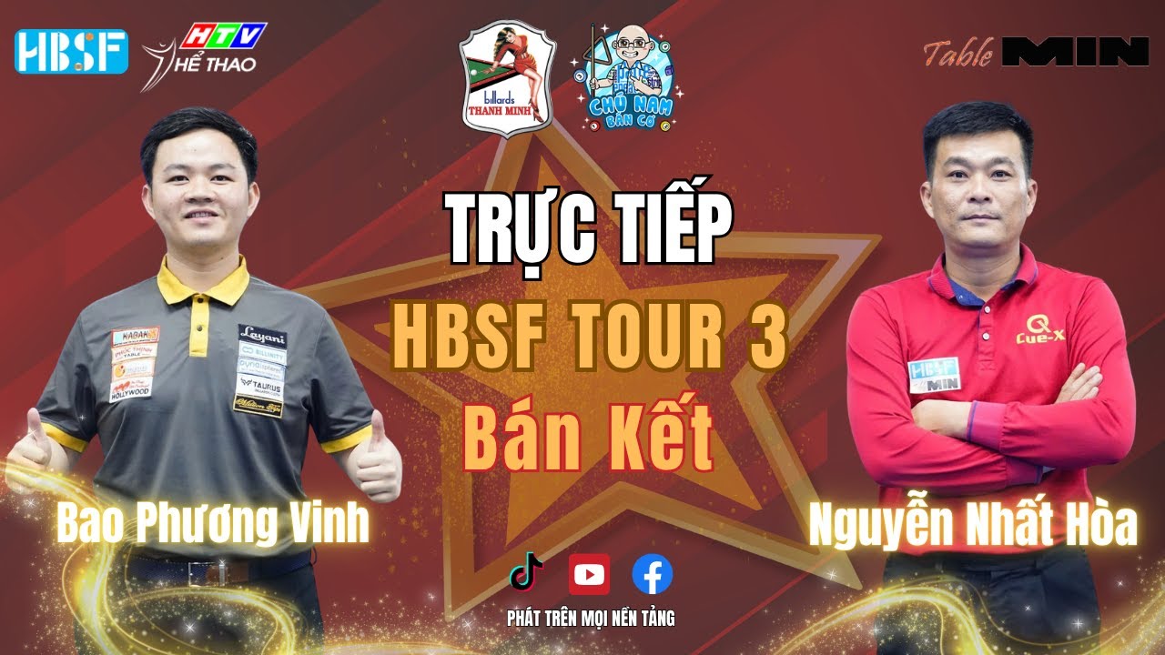 B&aacute;n kết | Bao Phương Vinh vs Nguyễn Nhất H&ograve;a | Giải HBSF Tour 3 - Carom 3 băng