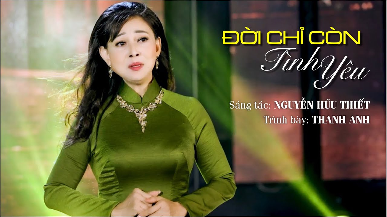 ĐỜI CHỈ CÒN TÌNH YÊU-ST Nguyễn Hữu Thiết |Hòa Âm Tú Cầm |TB Thanh Anh | (Oficial MV)