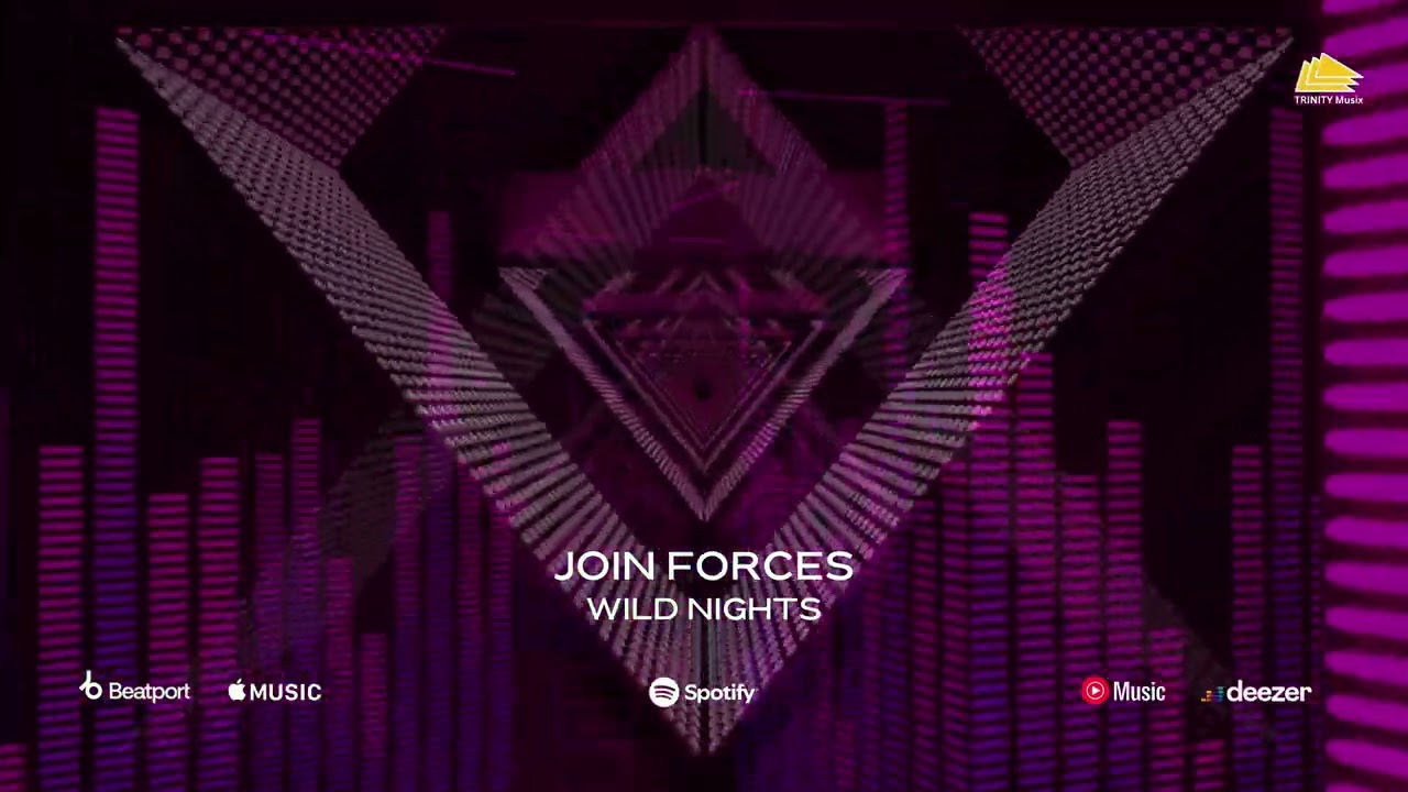 JOIN FORCES - Wild Nights