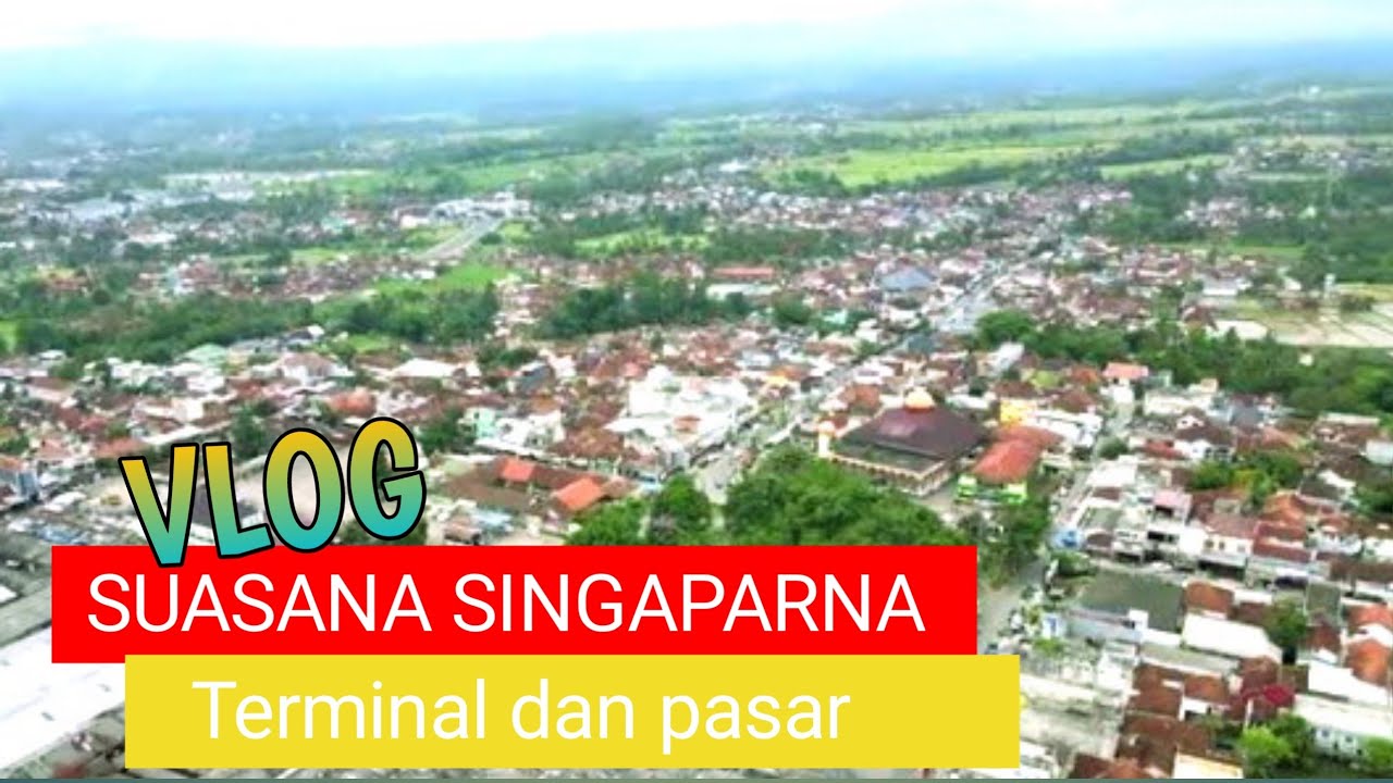 singaparna Tasikmalaya | Terminal Dan pasar | Vlog.. Episod.31