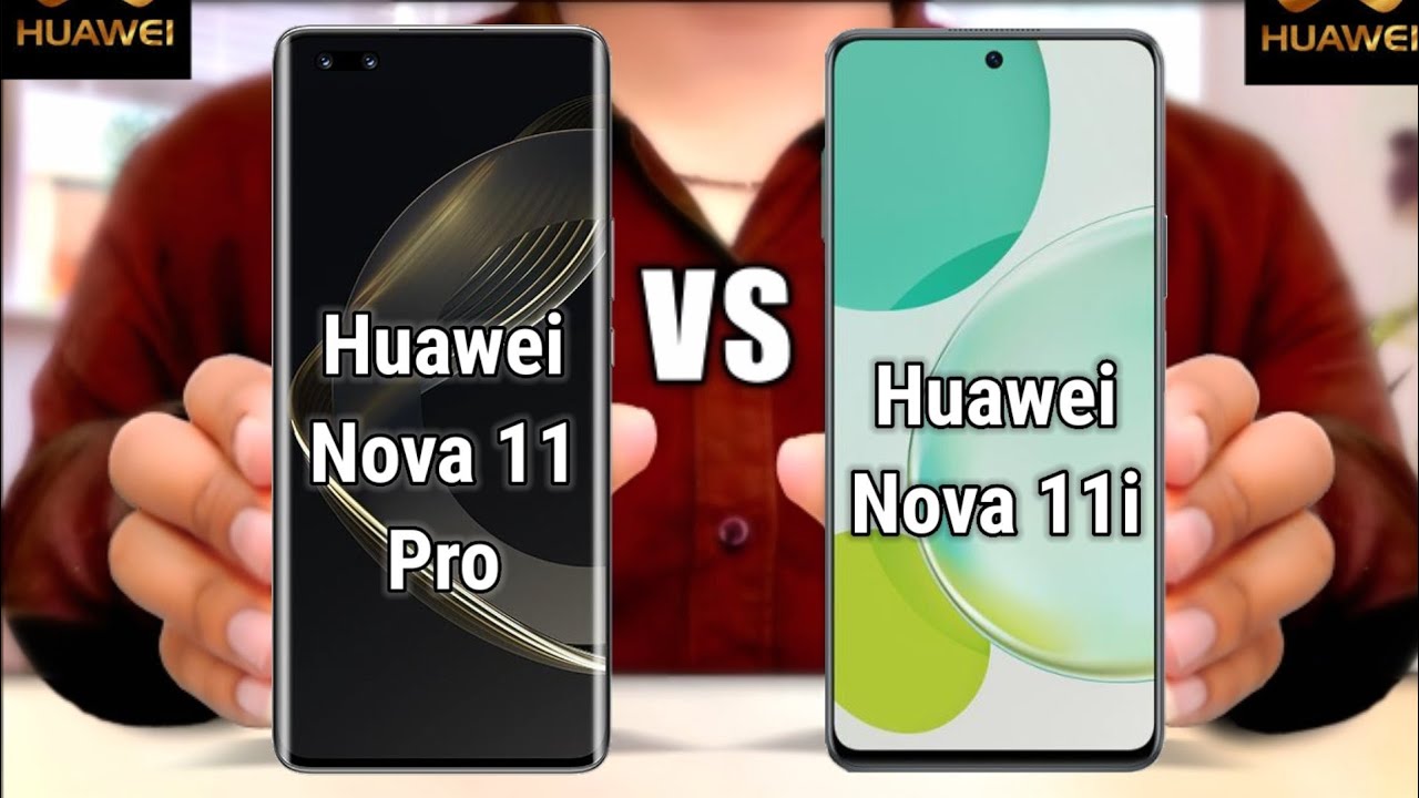Huawei Nova 11 Pro Vs Huawei Nova 11i. #Trakontech.