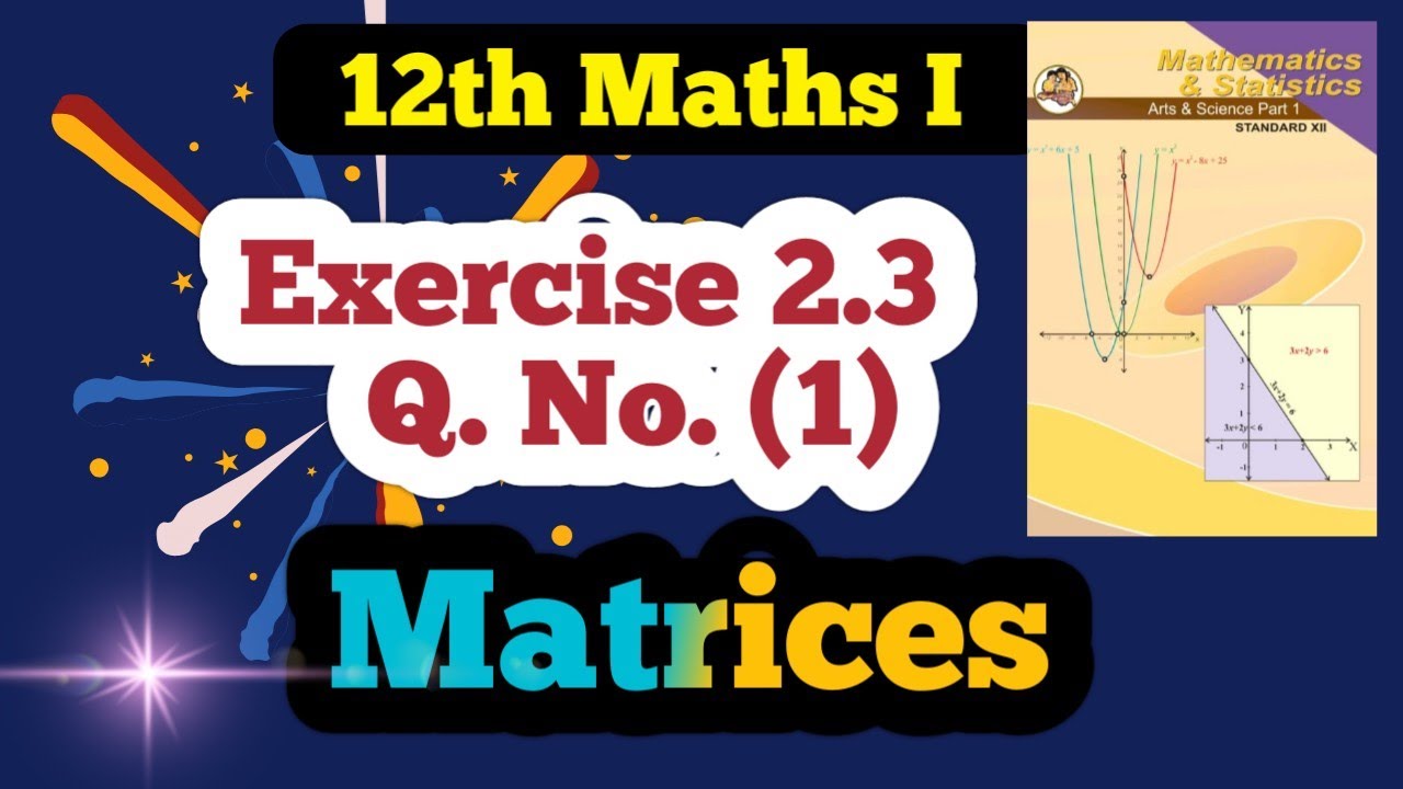 Class 12 Maths  Matrices Exercise 2.3 Q No (1)