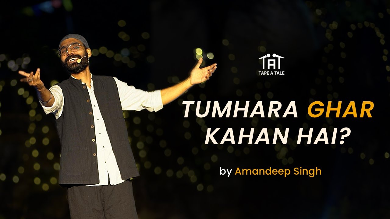 Tumhara Ghar Kahan Hai? - @AmandeepSingh_khayal  | 4M Festival