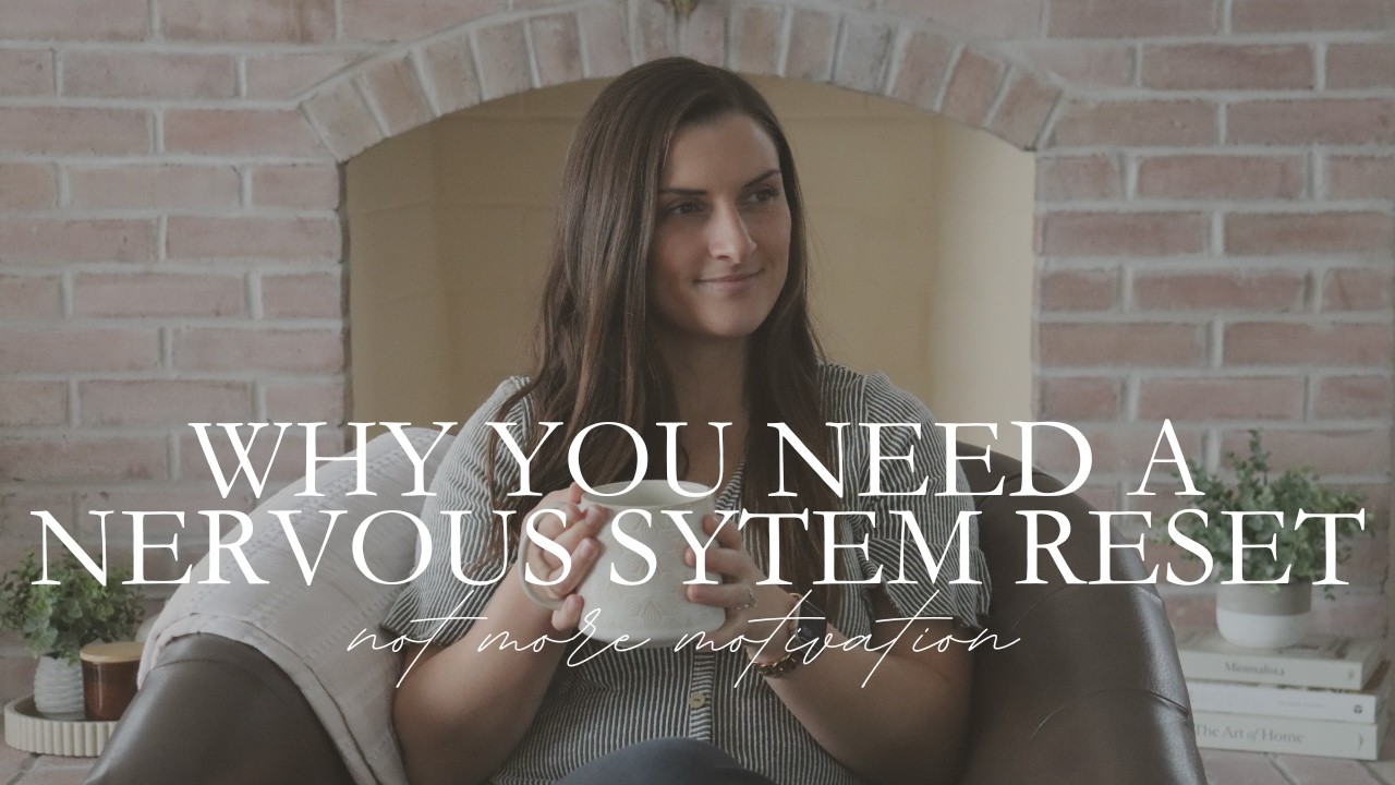 Why You Need a Nervous System Reset | Not More Motivation