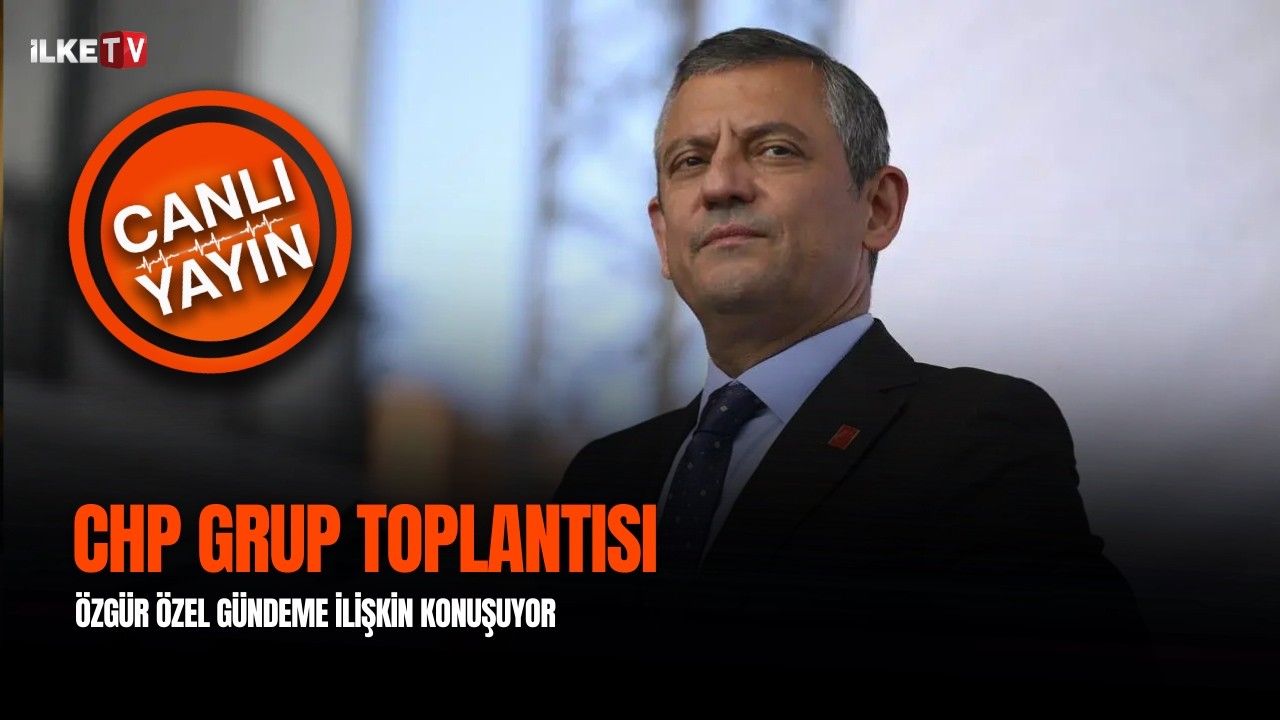 #CANLI | CHP Grup Toplantısı I Özgür Özel konuşuyor