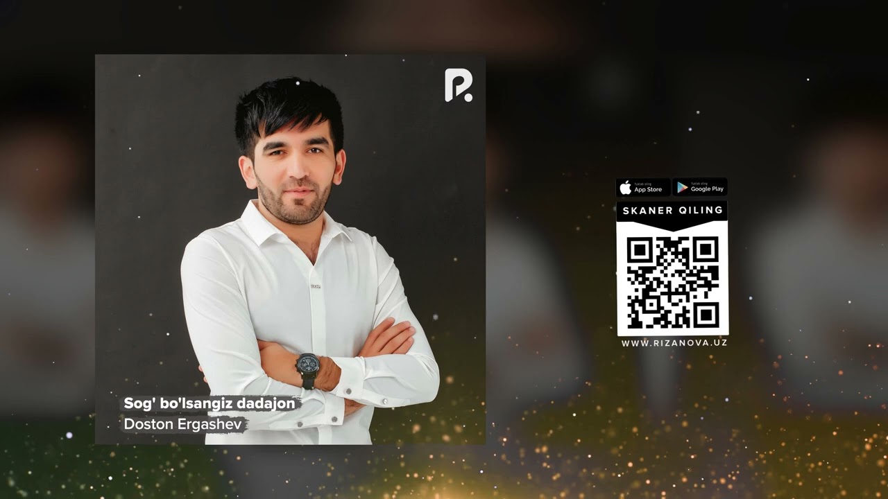 Doston Ergashev - Sog' bo'lsangiz dadajon (Official Music)