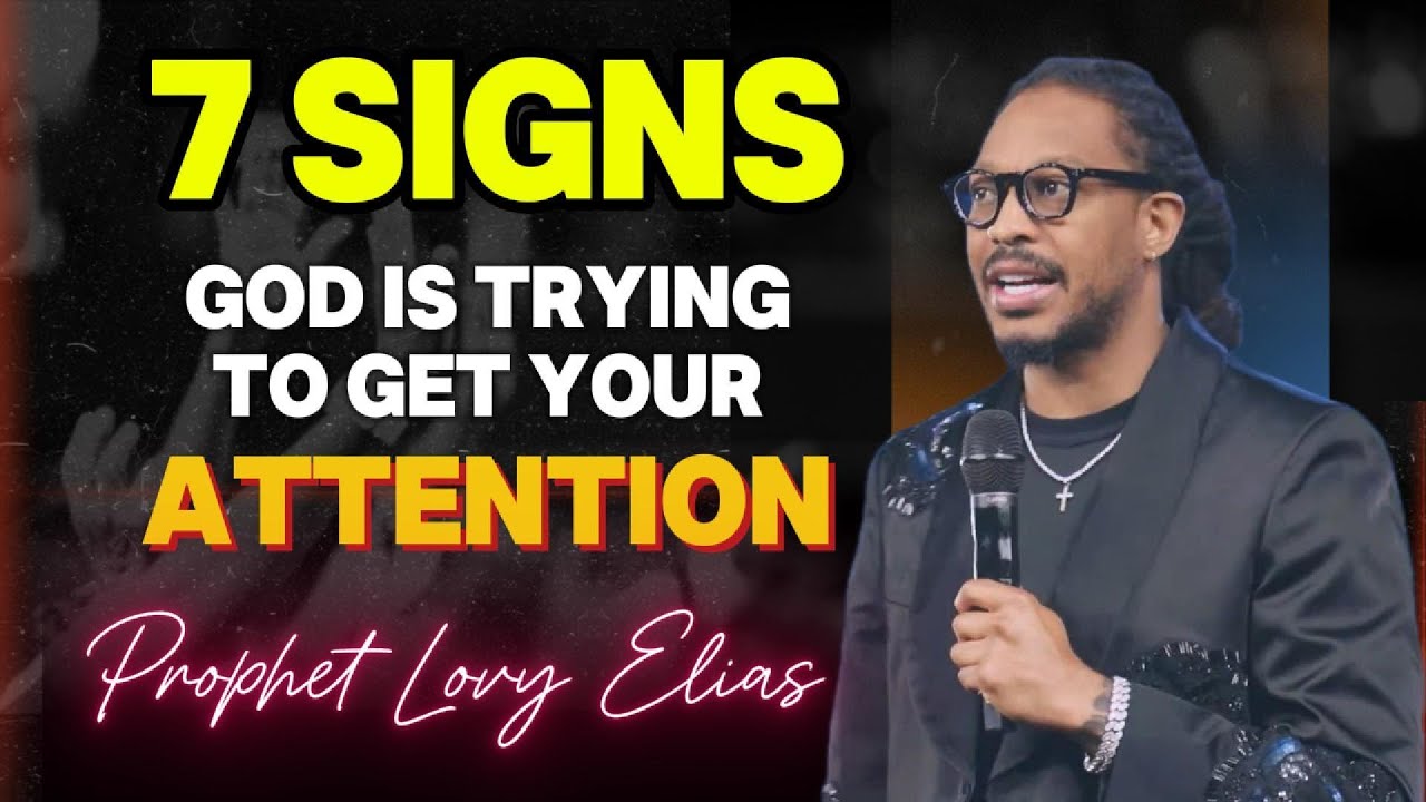 7 Signs God Is Trying To Get Your Attention / Prophet Lovy Highlight
