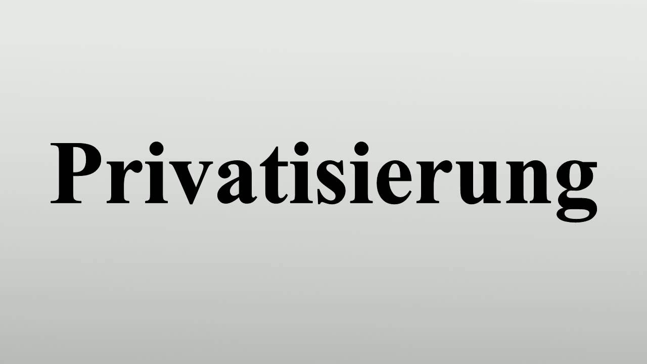 Privatisierung