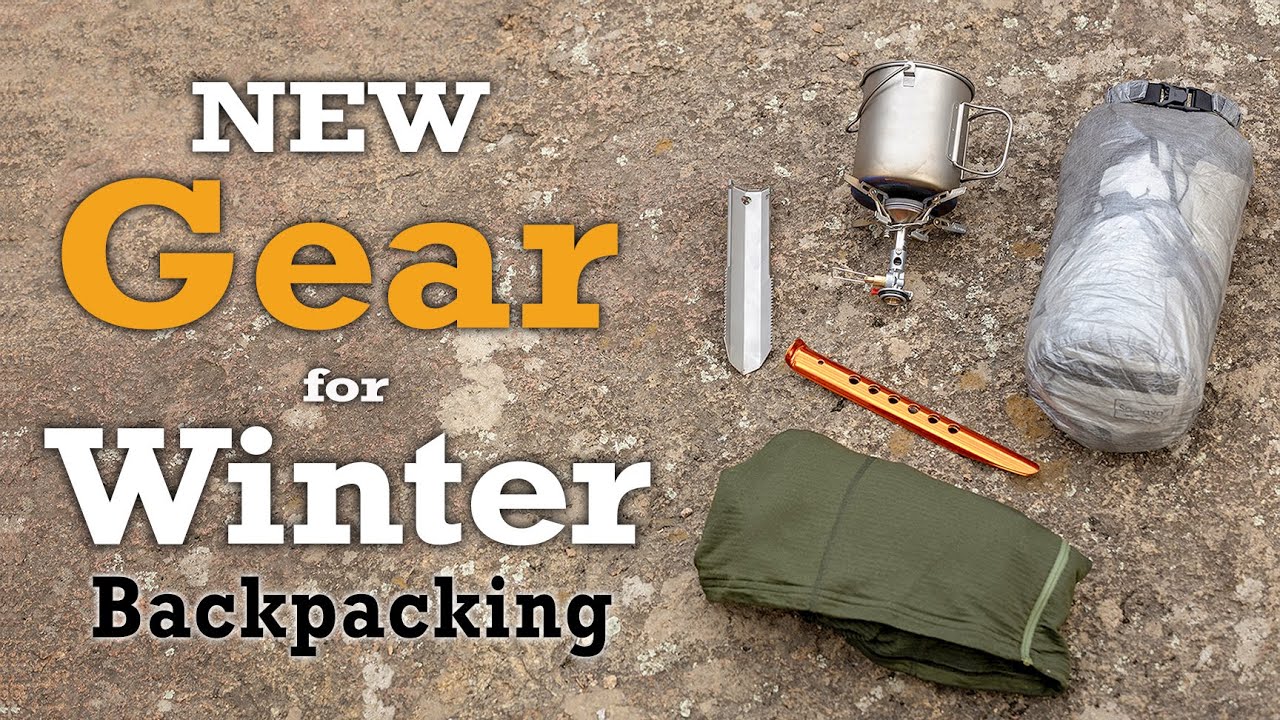 NEW Gear For Winter Backpacking