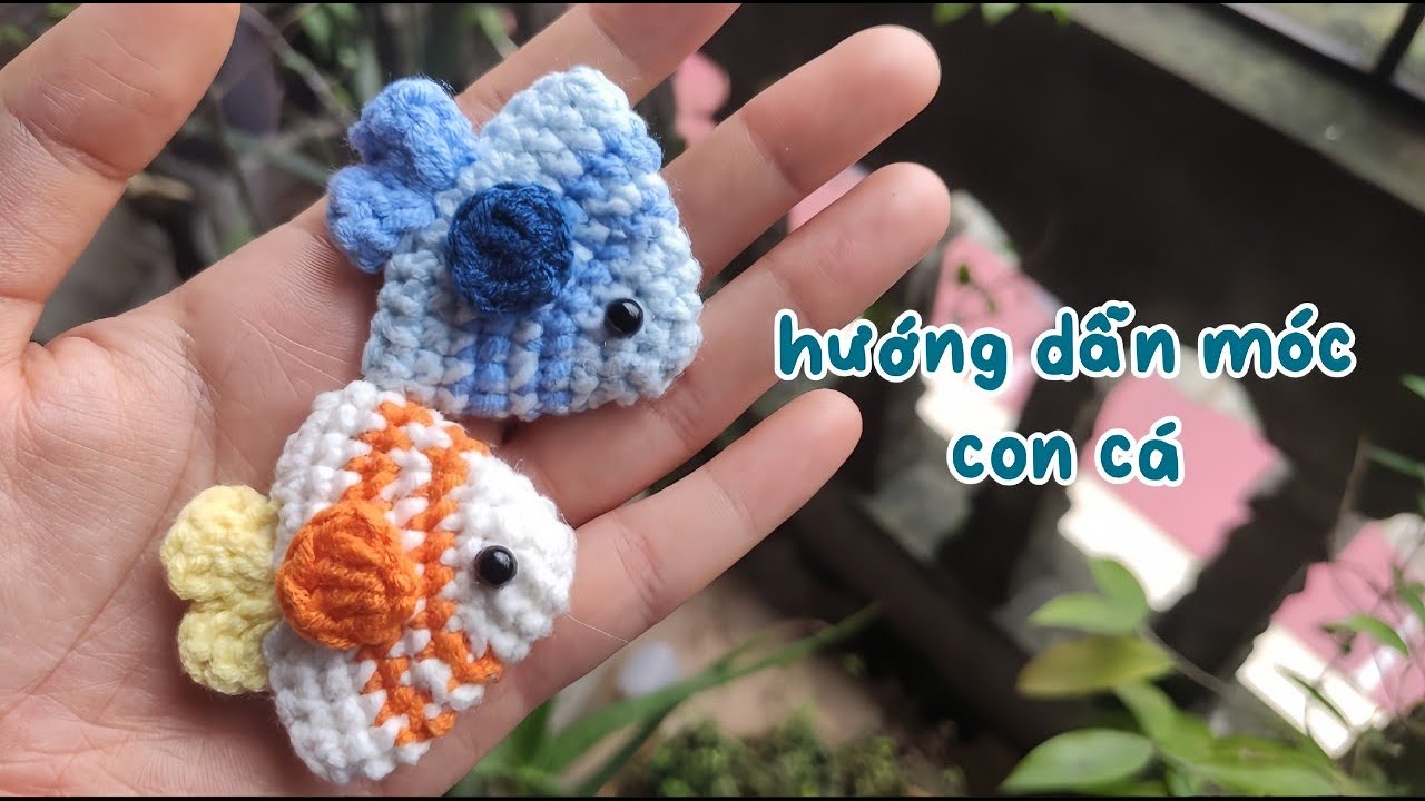 Hướng dẫn móc con cá bằng len