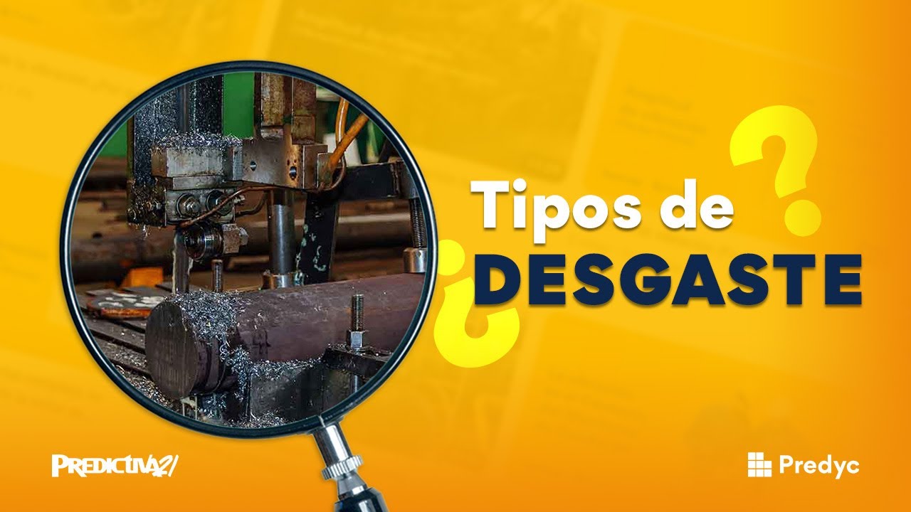 Clase 5. Tipos de desgaste