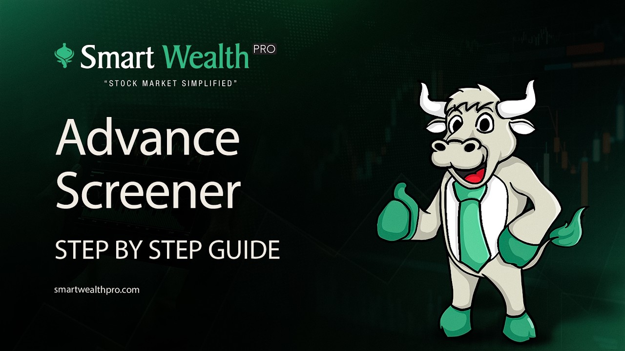 Advance Screener | Step by Step Guide | Smart Wealth Pro