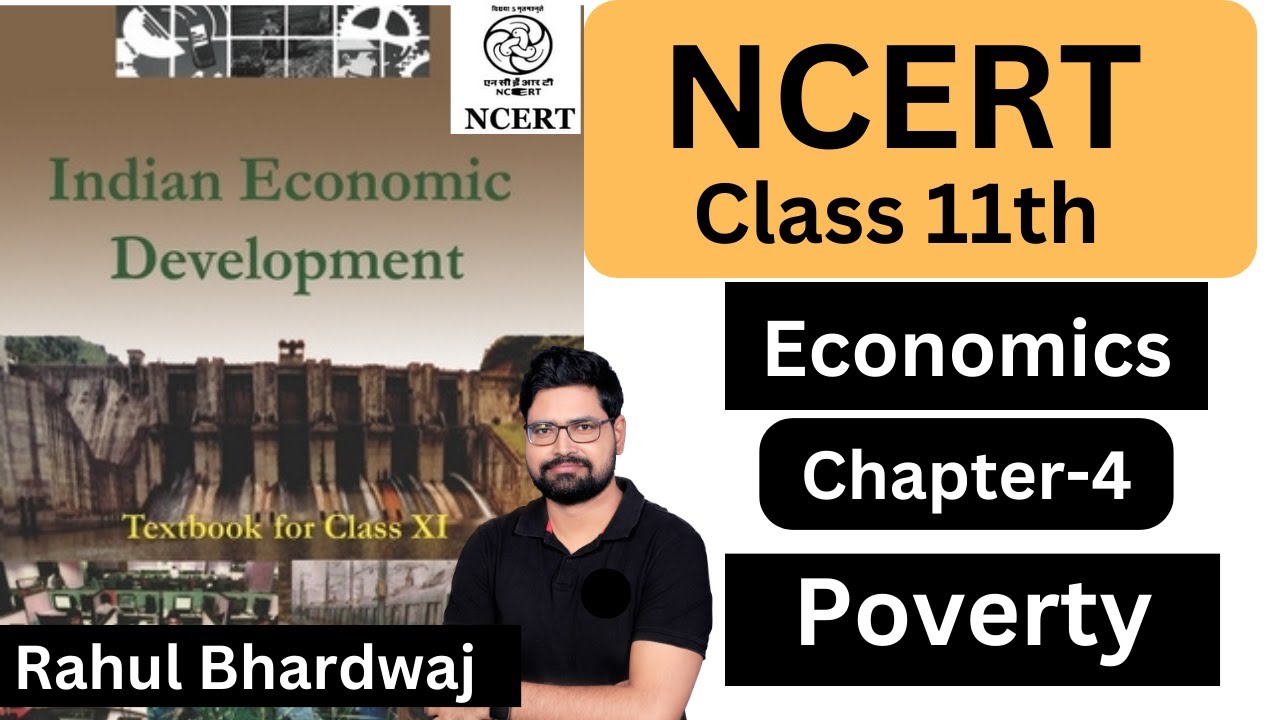 NCERT Class 11 Economics | Poverty | Chapter 4 | Rahul Bhardwaj