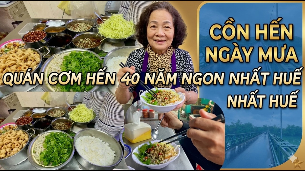 Mưa Huế Về Cồn Hến – Quán Cơm Hến 40 Năm .