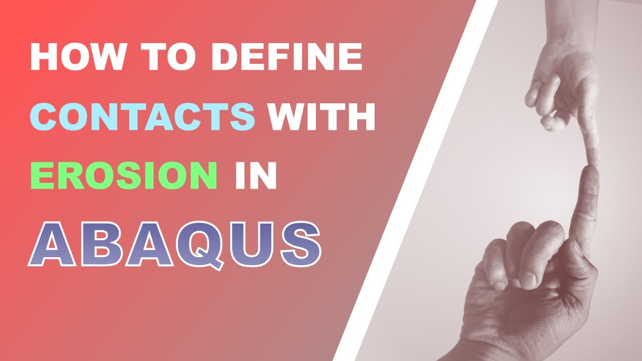 How to define contacts with erosion in Abaqus | Contact and Element deletion