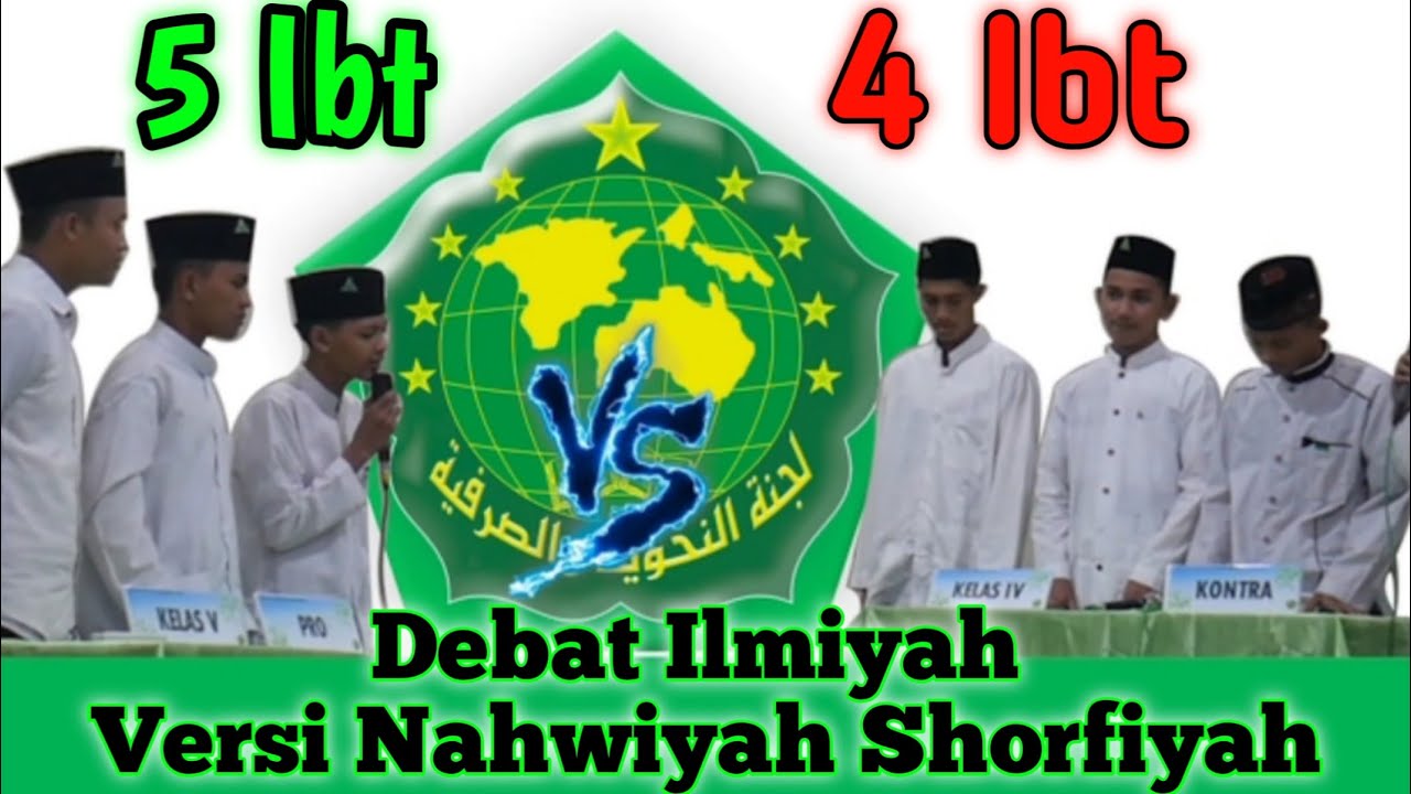 Heboh.....  Debat Nahwiyah Shorfiah  Kelas 5 VS Kelas 4 Ibt