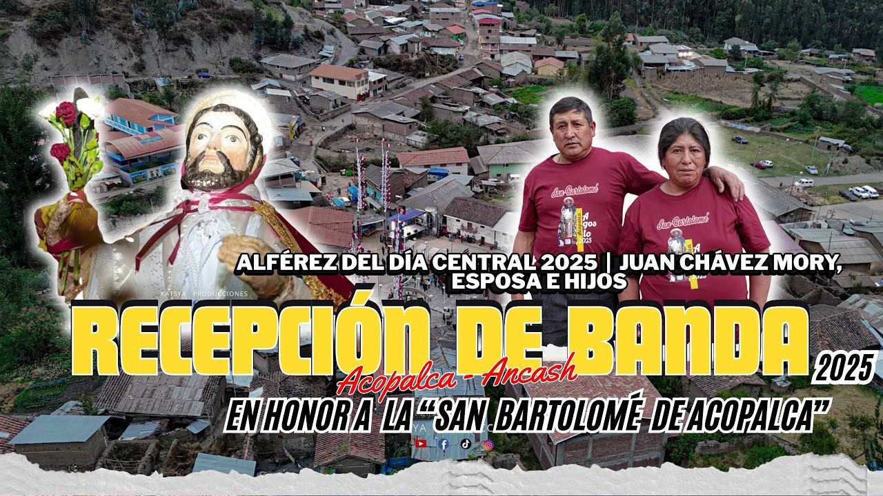 Recepción y Vispera en honor a San Bartolomé de Acopalca 2025 | Katsya Producciones