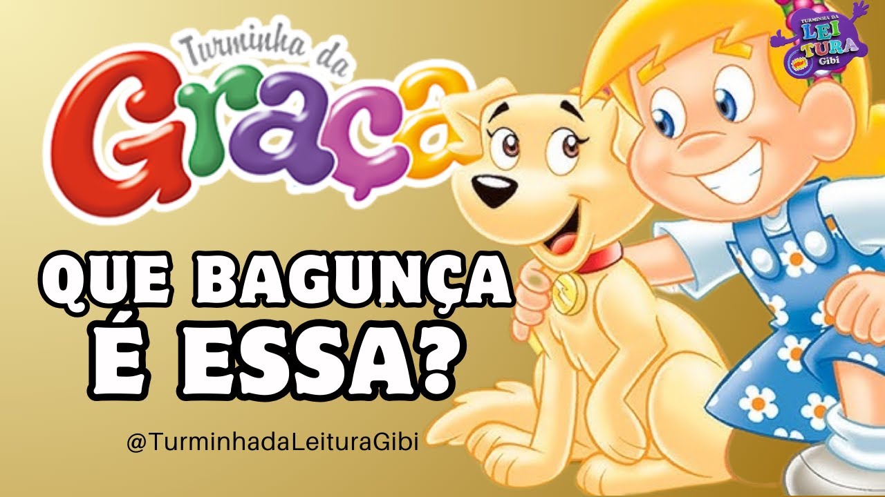 Turminha da Graça em QUE BAGUNÇA É ESSA I Turminha da Leitura Gibi