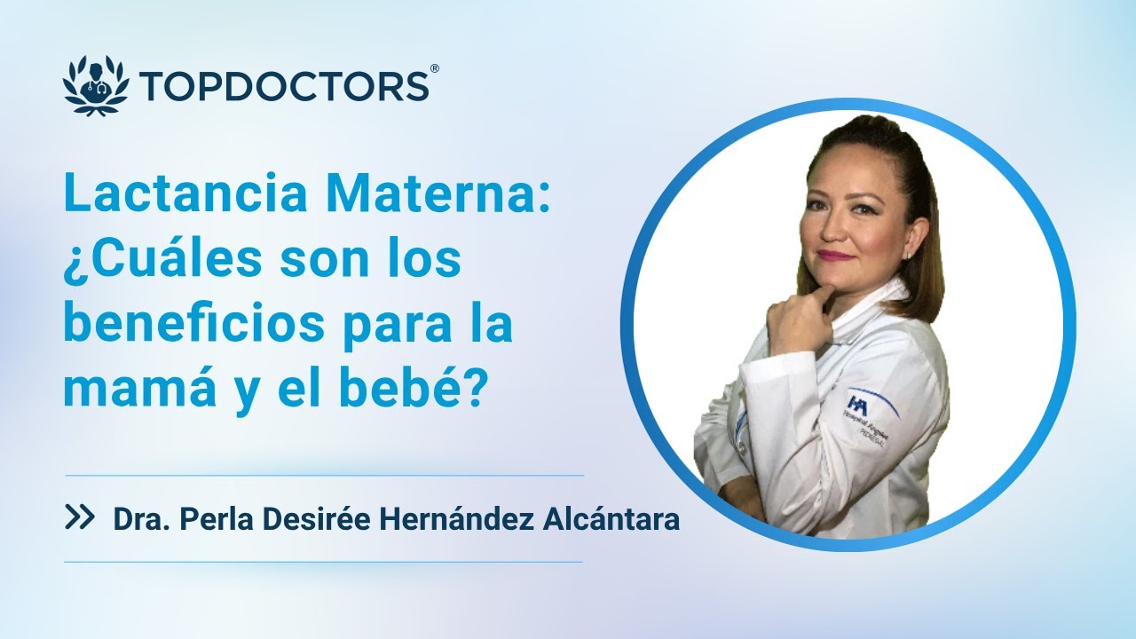 Lactancia Materna: ¿Cuáles son los beneficios para la mamá y el bebé?