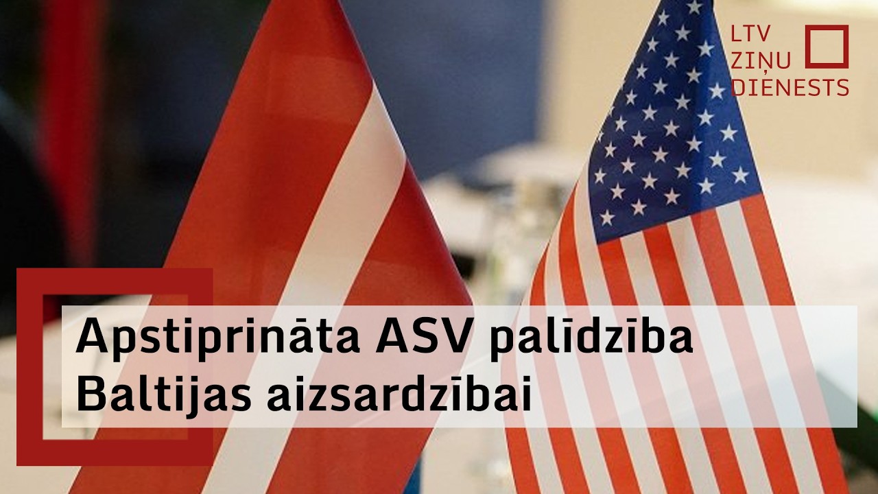 Baltijas drošības iniciatīvai piešķirti 200 miljoni ASV dolāru